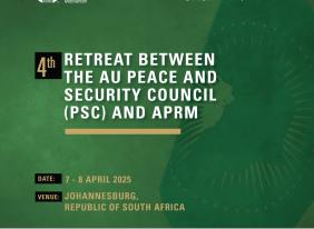 4th Annual Joint Retreat Between the AU Peace and Security Council and the APRM