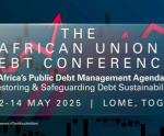 AU Debt Conference Urges Acceleration of AfCRA Establishment as Long-Term Solution to Africa’s Debt Challenges