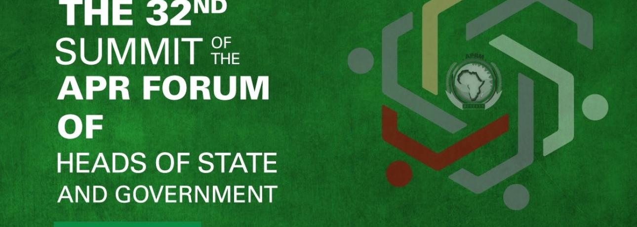 The 32nd Ordinary Session of The Africa Peer Review Forum of Heads of State and Government